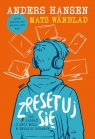 Zresetuj się. Jak zadbać o swój mózg w świecie ekranów Wänblad Mats, Anders Hansen