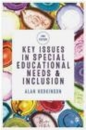 Key Issues in Special Educational Needs and Inclusion Alan Hodkinson