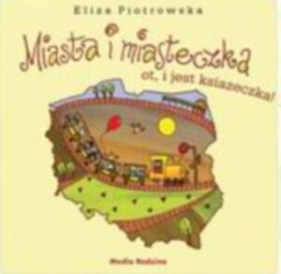 Książeczka wycieczka po miastach i miasteczkach - Eliza Piotrowska