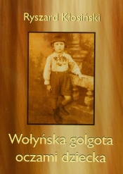 Wołyńska golgota oczami dziecka