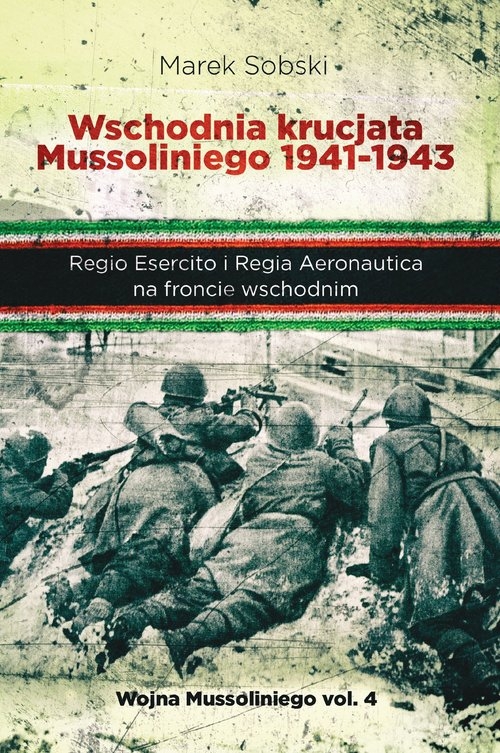 Wschodnia krucjata Mussoliniego 1941-1943