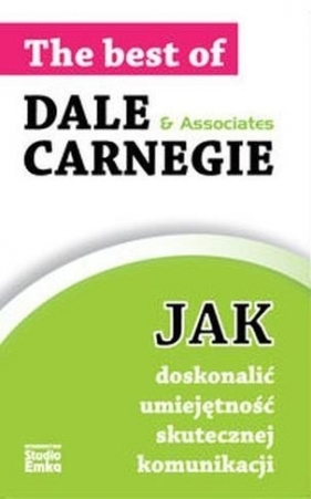 Jak doskonalić umiejętność skutecznej komunikacji - Dale Carnegie