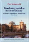 Bundestagswahlen in Deutschland Rechtliche Grundlagen und ihre praktische Kołtunowski Piotr