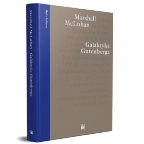 Galaktyka Gutenberga - Herbert Marshall McLuhan