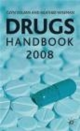 Drugs Handbook 2008 Heather M. Wiseman, Glyn N. Volans, G Volans