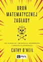 Broń matematycznej zagłady - Cathy O'Neil