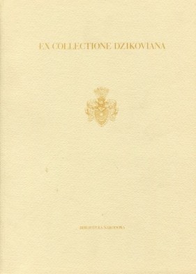 Ex collectione Dzikoviana - Jacek Paulinek