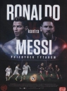 Ronaldo kontra Messi Pojedynek tytanów