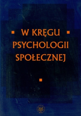 W kręgu psychologii społecznej