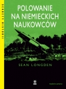 Polowanie na niemieckich naukowców Sean Longden