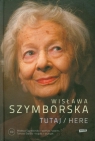 Tutaj Here z płytą CD Wisława Szymborska