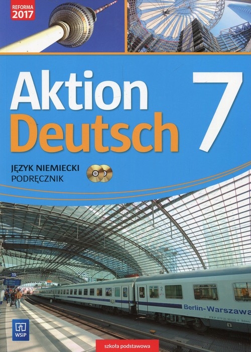 Aktion Deutsch. Język niemiecki. Podręcznik. Klasa 7 (z 2 CD audio). Szkoła podstawowa