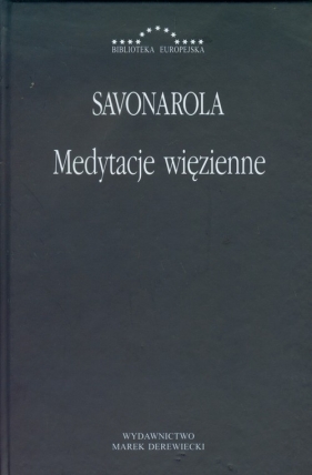 Medytacje więzienne - Hieronim Savonarola