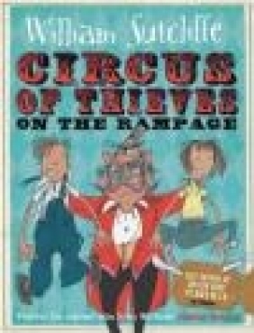 Circus of Thieves on the Rampage William Sutcliffe