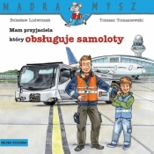 Mądra Mysz. Mam przyjaciela, który obsługuje... - Bolesław Ludwiczak, Tomasz Tomaszewski