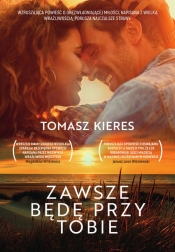 Zawsze będę przy tobie - Tomasz Kieres