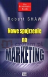 Nowe spojrzenie na marketing Shaw Robert