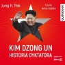 Kim Dzong Un. Historia dyktatora audiobook Jung H. Pak