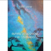 Rytmy w kosmosie i w człowieku - Rudolf Steiner