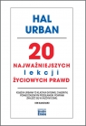 20 najważniejszych lekcji życiowych prawd Urban Hal