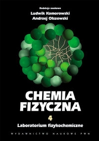 Chemia fizyczna Tom 4. Laboratorium fizykochemiczne