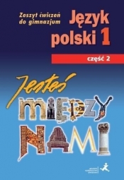 Jesteś między nami 1 Język polski Zeszyt ćwiczeń Część 2