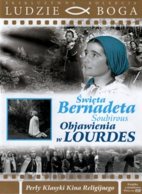 64. Święta Bernadeta Soubirous. Objawienia w Lourdes