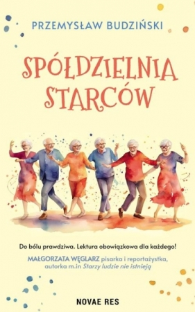 Spółdzielnia starców - Przemysław Budziński