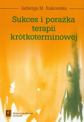 Sukces i porażka terapii krótkoterminowej - Jadwiga Rakowska