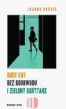 Rudy kot bez rodowodu i zielony korytarz Joanna Burdek