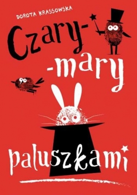 Czary-mary paluszkami - Dorota Krassowska