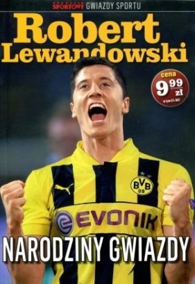 Gwiazdy sportu. Robert Lewandowski: Narodziny gwiazdy - ukasz Olkowski, Piotr Wołosik