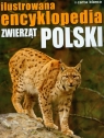 Ilustrowana encyklopedia zwierząt Polski Abramowicz Jerzy, Ćwikowska Barbara, Ćwikowski Cezary i inni