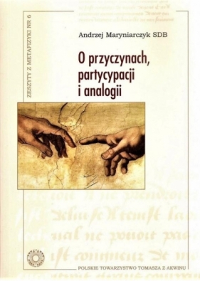 O przyczynach, partycypacji i analogii - Andrzej Maryniarczyk