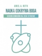Nauka odkrywa Boga - Ariel A. Roth