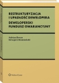 Restrukturyzacja i upadłość dewelopera - Adrian Borys, Grzegorz Kamieński