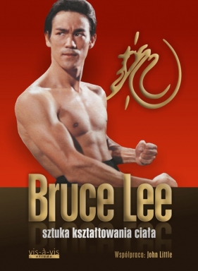 Sztuka kształtowania ciała - Bruce Lee