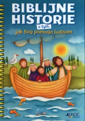 Biblijne historie o tym jak Bóg pomaga ludziom