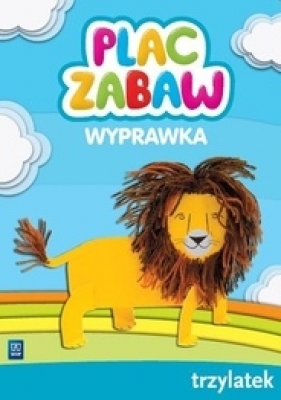 Plac zabaw. Wyprawka. Trzylatek. Wychowanie przedszkolne - Beata Kamińska, Dorota Augsburg, Katarzyna Kowalska