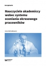 Nauczyciele akademiccy wobec systemu oceniania okresowego pracowników Anna Michałkiewicz