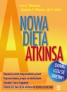 Nowa dieta Atkinsa Westman Eric C., Phinney Stephen D., Volek Jeff S.