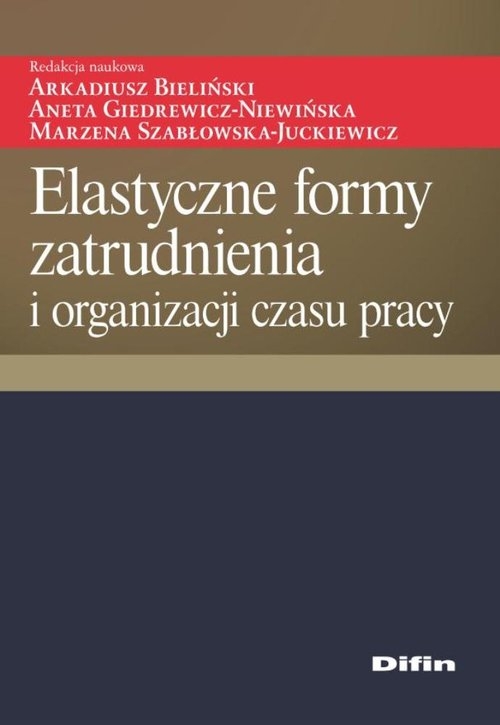 Elastyczne formy zatrudnienia i organizacji czasu pracy