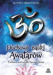 Duchowe nauki Awatarów - Jeffrey Armstrong