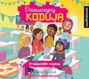 Dziewczyny kodują 2 Przyjaciółki rządzą. Audiobook - Opracowanie zbiorowe