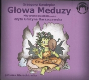 Głowa meduzy (Audiobook) - Grzegorz Kasdepke