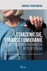  Starzenie się, starość i umieranie osób z niepełnosprawnością