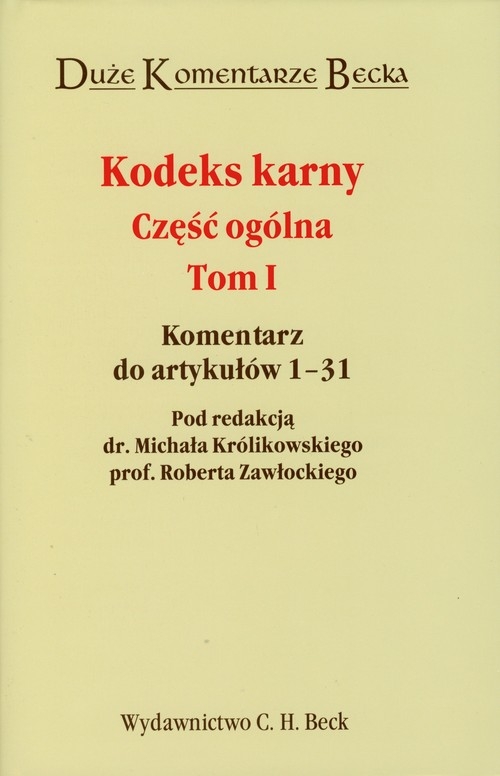 Kodeks karny Część ogólna tom 1 Komentarz do artykułów 1-31