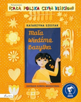 Mała wiedźma Bazylka. Cała Polska czyta dzieciom - Szestak Katarzyna