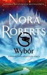 Wybór. Dziedzictwo Smoczego Serca Nora Roberts