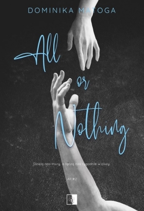 All or Nothing - Matoga Dominika